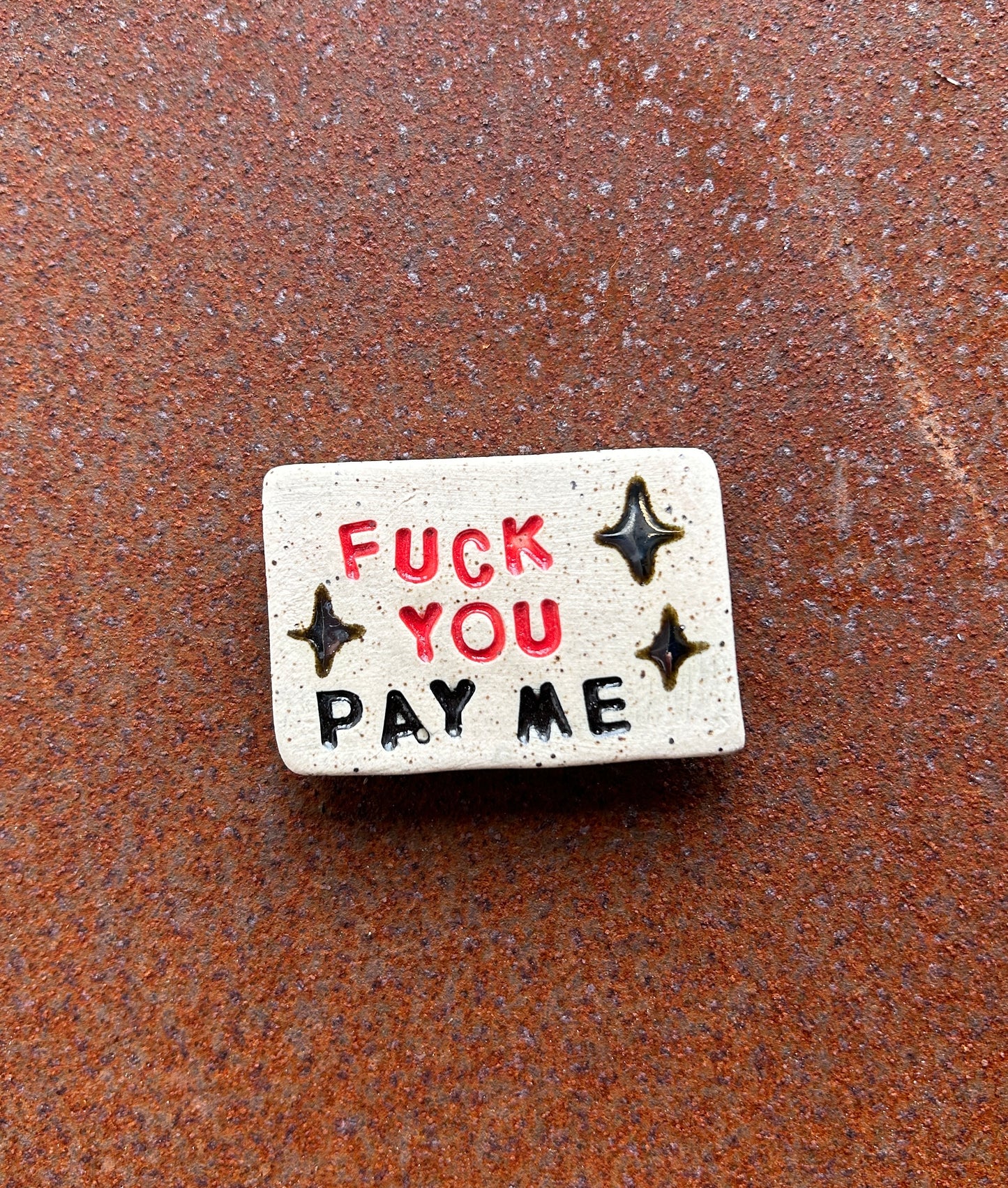 F You Pay Me Red Sparkles Magnet