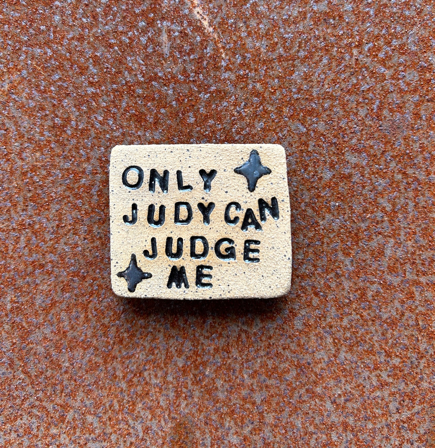 Only Judy Can Judge Me Magnet