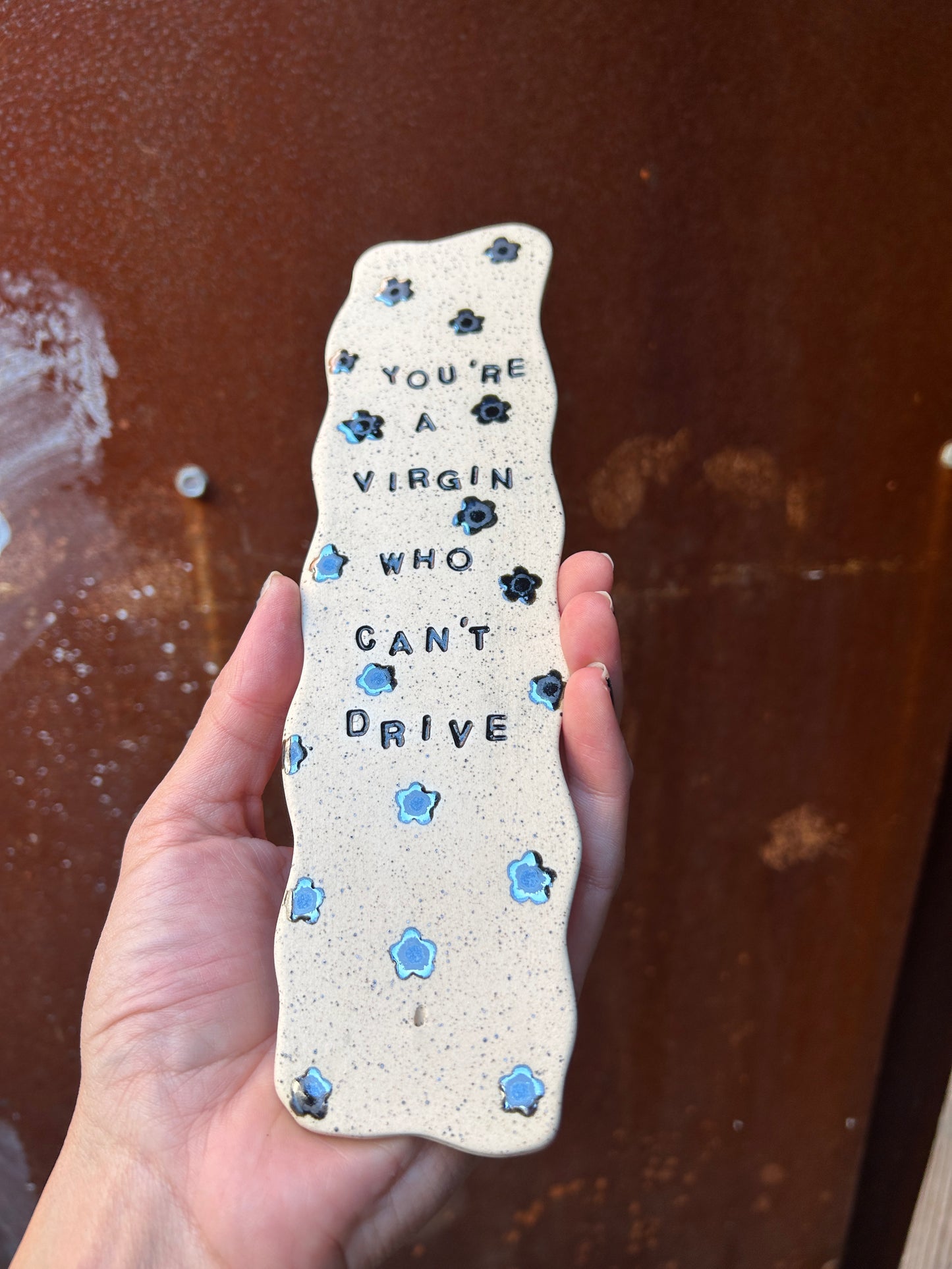You’re a Virgin Incense Holder Daisies
