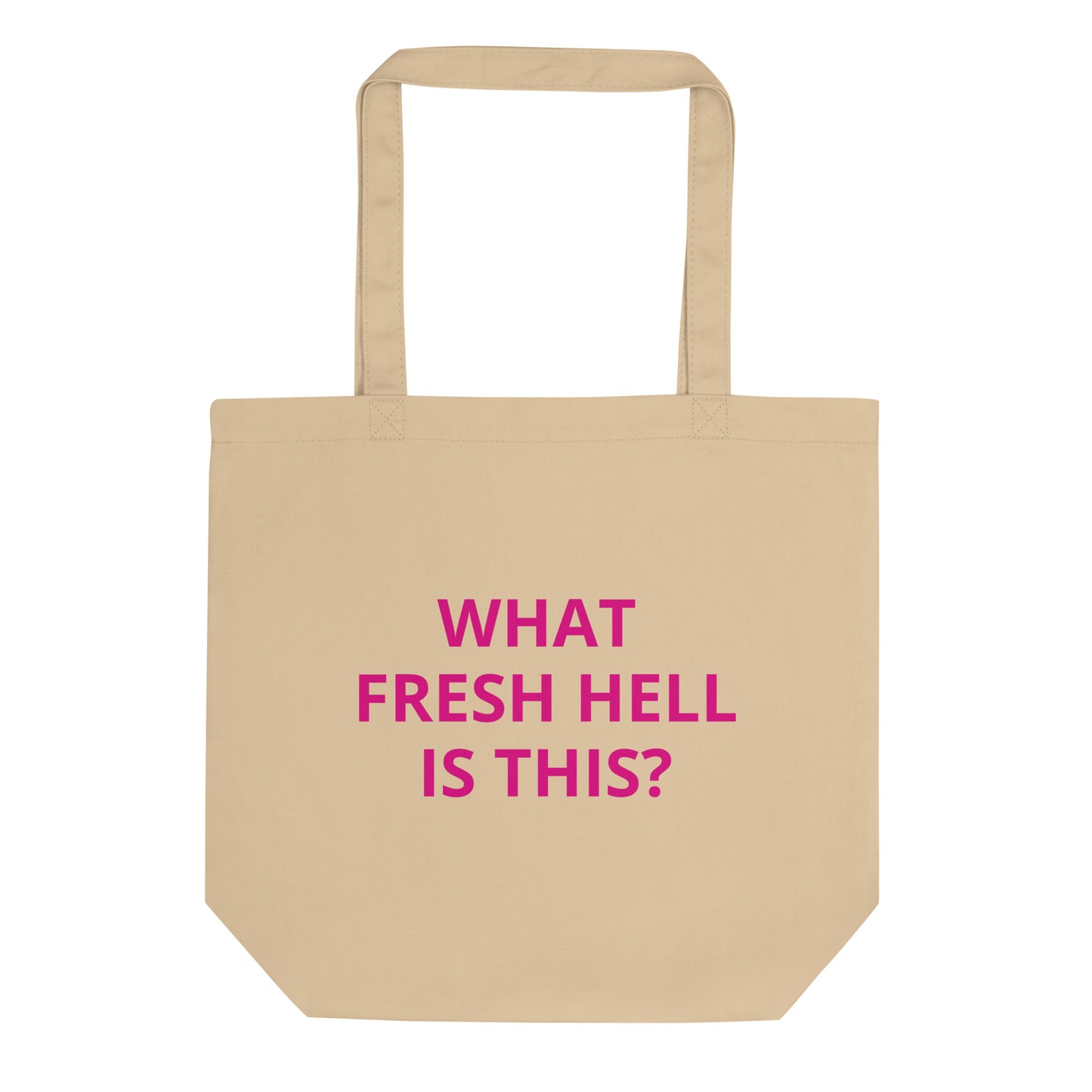 What Fresh Hell Tote Bag