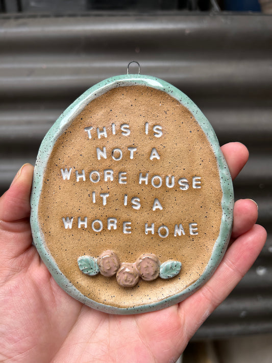 This is a Wh*re Home Wall Art
