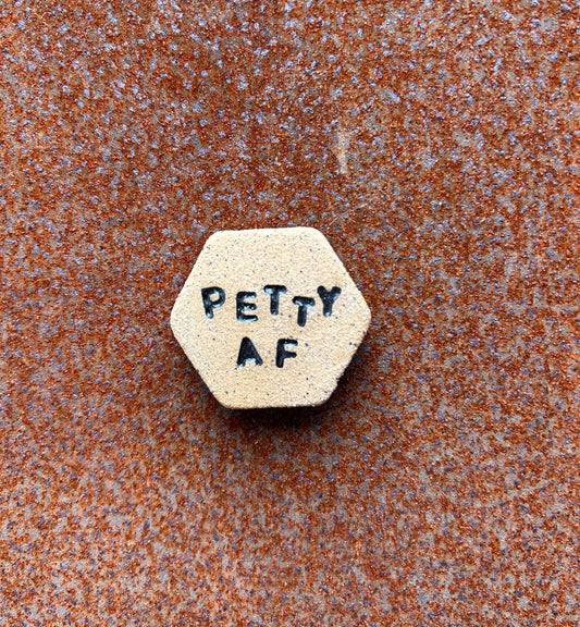 Petty AF Magnet