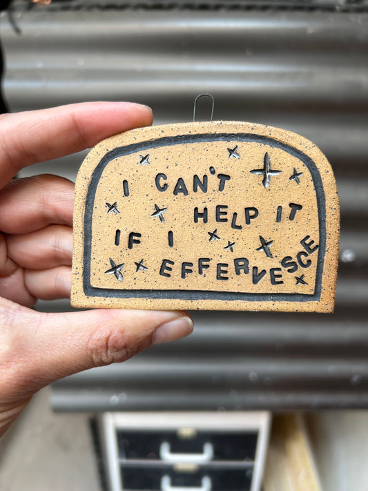 I Can’t Help It If I Effervesce - Ornament