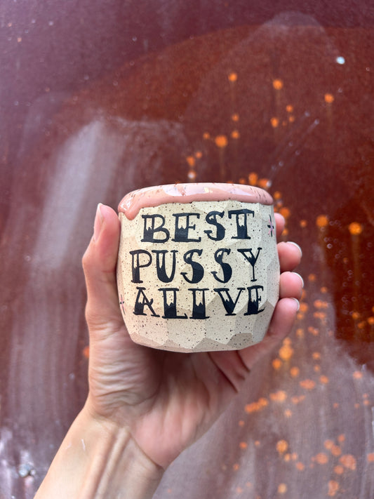 Best Pussy Alive Cup - Pink