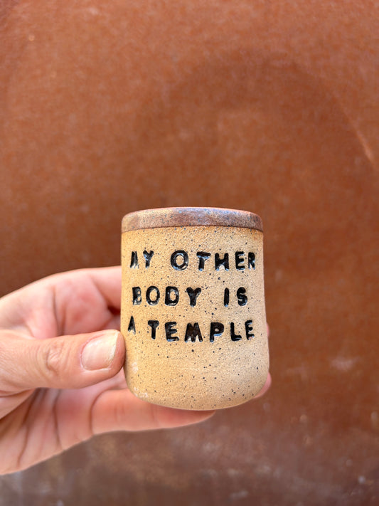 My Other Body is a Temple Shot Glass - Sandstone