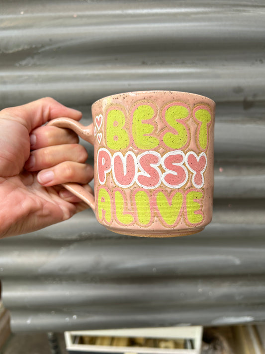 Best P***y Alive Bubble Letters Mug