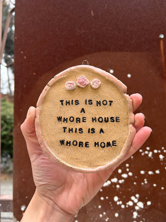 This is a Wh*re Home Wall Art