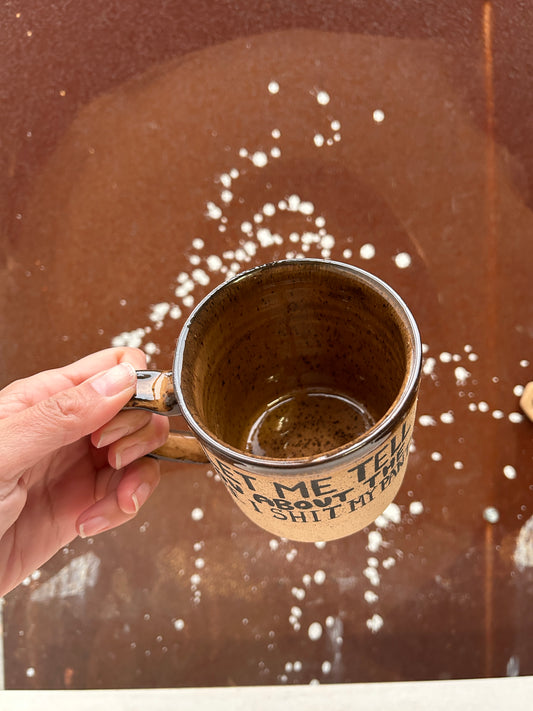 Let Me Tell You About The Time Mug