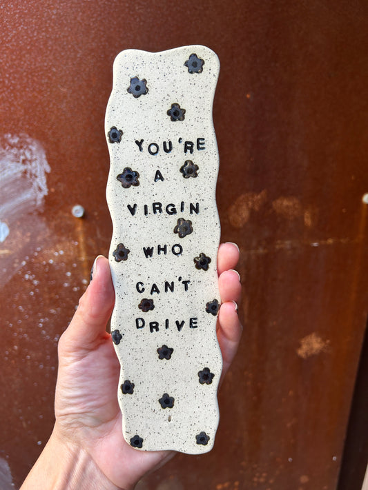 You’re a Virgin Incense Holder Daisies