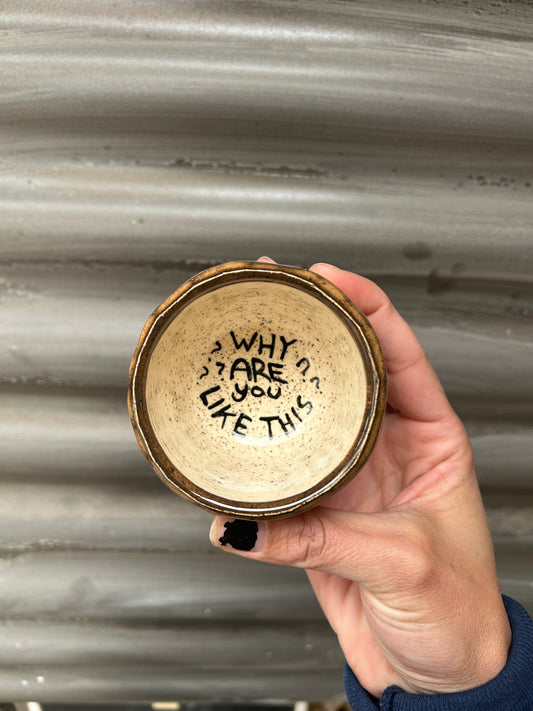 Why Are You Like This Espresso Cup