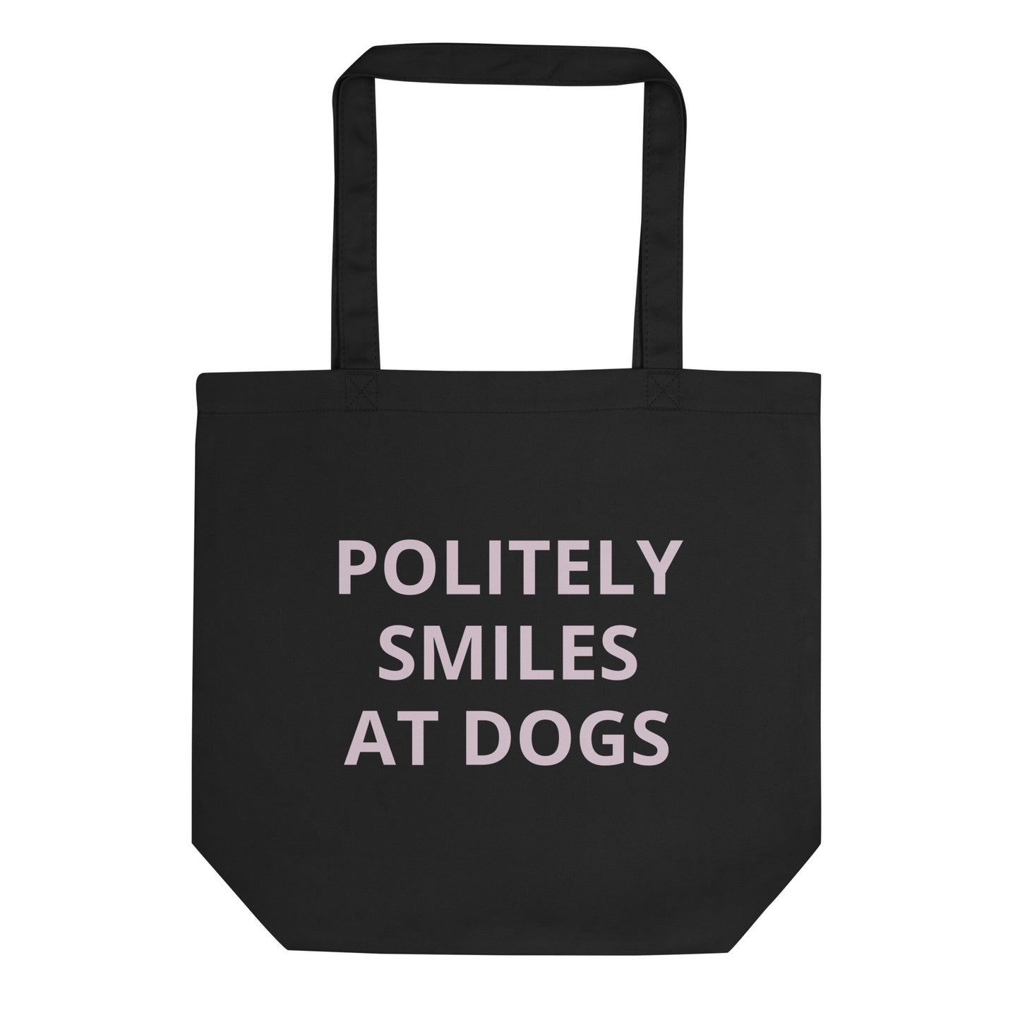 Politely Smiles at Dogs Tote Bag