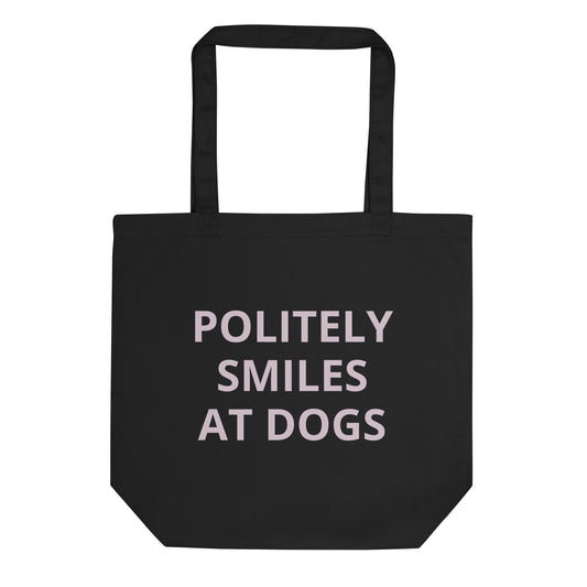 Politely Smiles at Dogs Tote Bag
