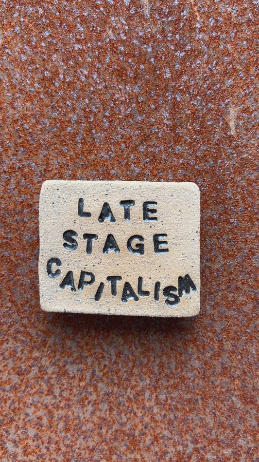 Late Stage Capitalism Magnet